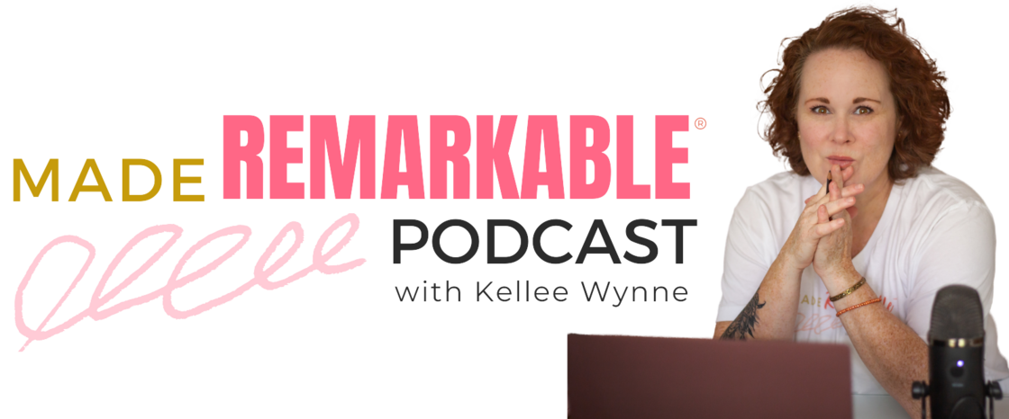 Banner Podcast Made Remarkable with Kellee Wynne Studios (1)