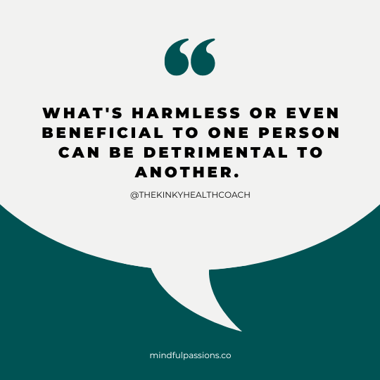 Q1 What's harmless or even beneficial to one person can be detrimental to another