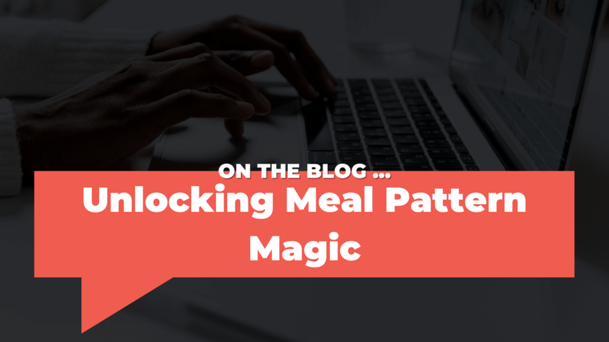 Unlocking Meal Pattern Magic Feature tiny