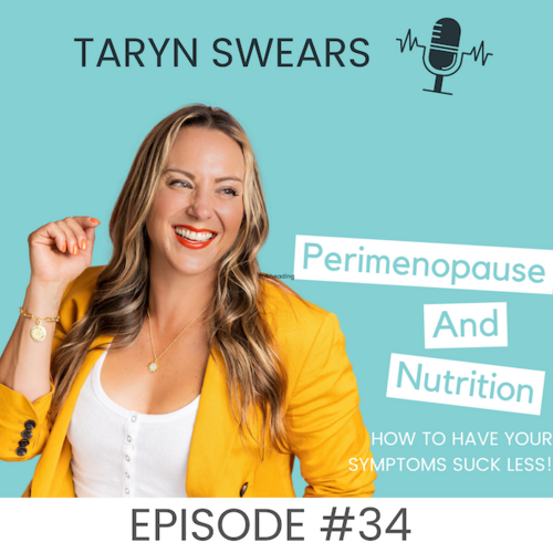 Perimenopause & Nutrition - How to Make Your Symptoms Suck Less! - Taryn Swears Taryn Perry1