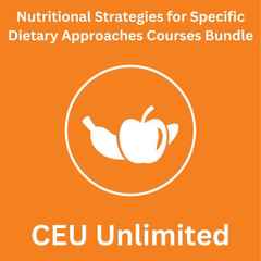 Nutritional Strategies for Specific Dietary Approaches Courses Bundle