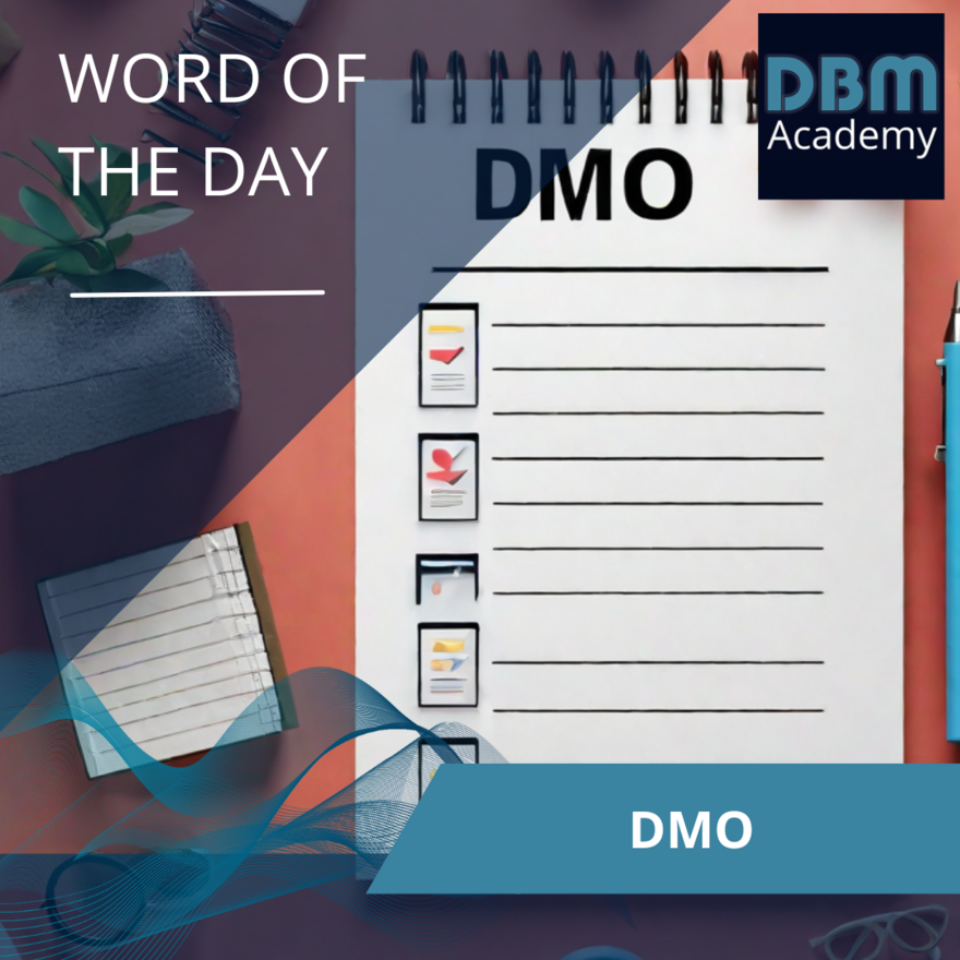 Word of the day - DMO
