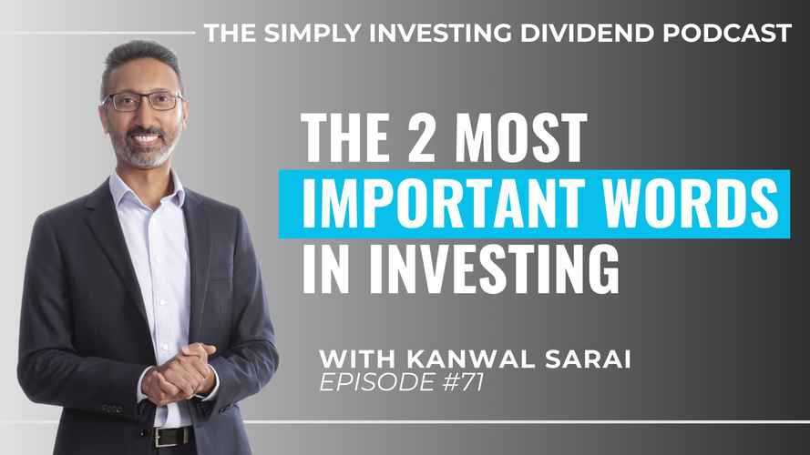Simply Investing Podcast Episode 71 - The 2 Most Important Words in Investing