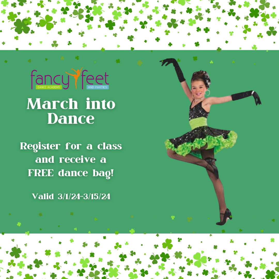 Copy of March into Dance Register for a class and receive a FREE dance bag! Valid 3124-31524