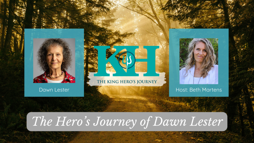 Dawn Lester's Hero's Journey [King Hero Interview] (1)