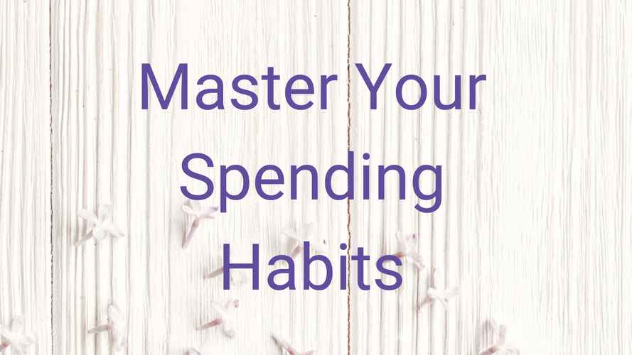 Personal Finances Blog - Master Your Spending Habits - Spring Clean Your Finances 