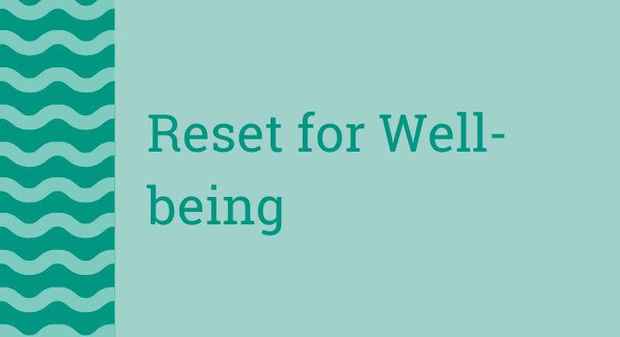 Reset for Well-being