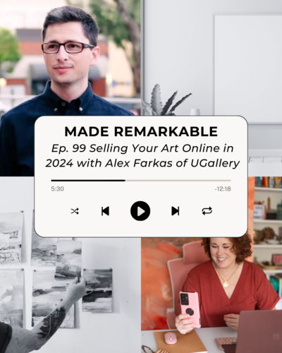 made remarkable episode 99 with alex farkas of ugallery