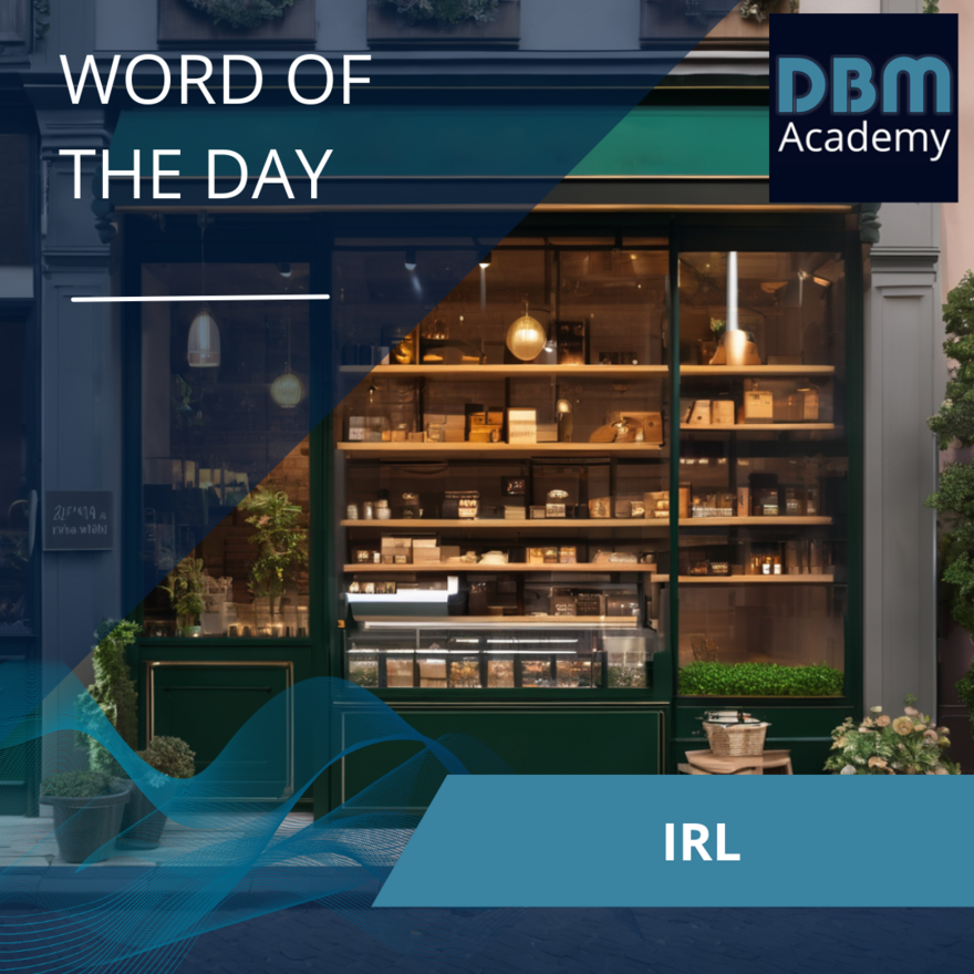 Word of the day - IRL