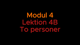 Modul 4 lektion 4B