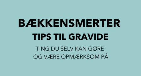 GRAVID BÆKKENSMERTER