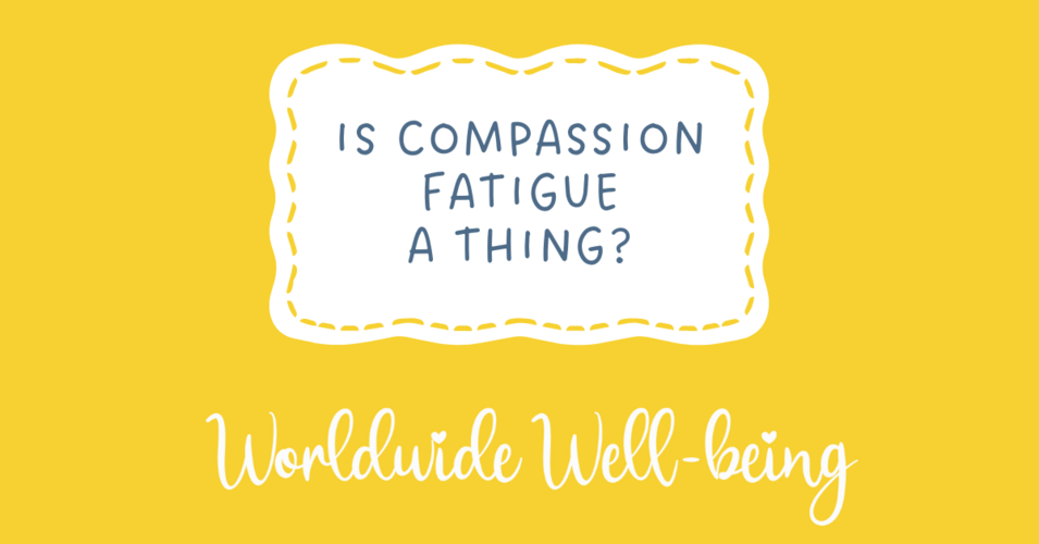 Blog Is Compassion Fatigue A thing (1)
