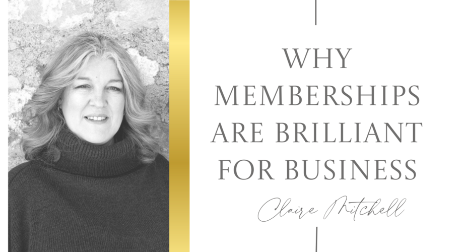 Why Memberships are brilliant for business