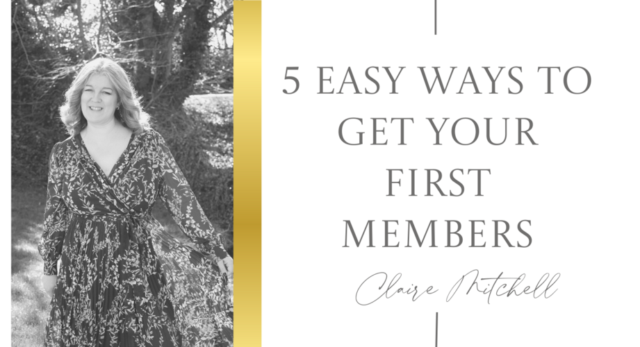 5 easy ways to get your first members