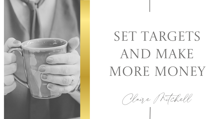 Set Targets And Make More Money