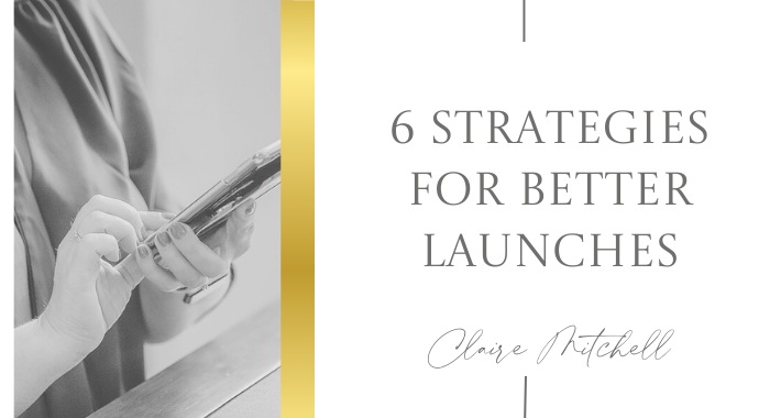 6 STRATEGIES FOR BETTER LAUNCHES