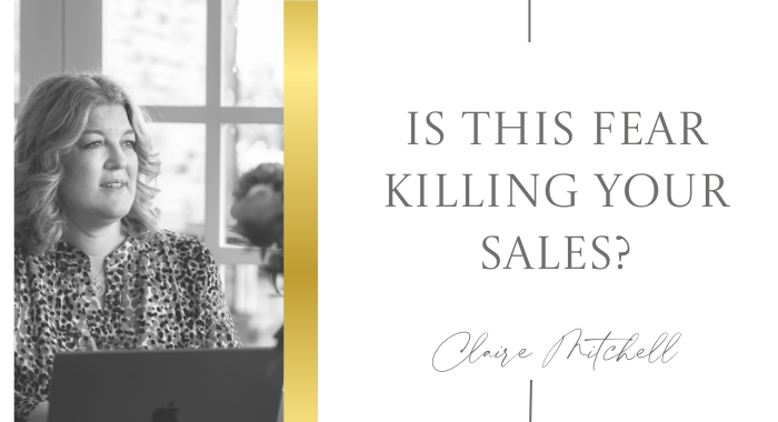 Is This Fear Killing Your Sales?