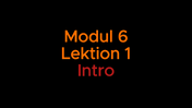 Intro modul 6 lektion 1