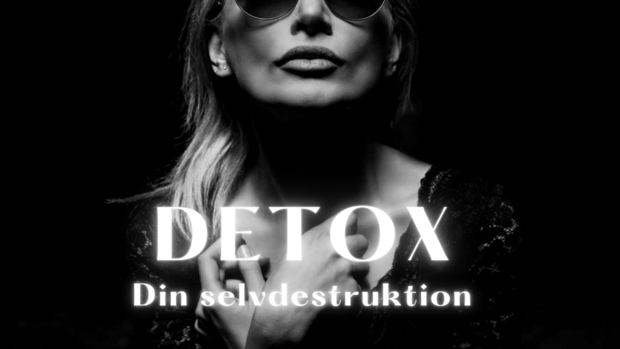Detox din selvdestruktion