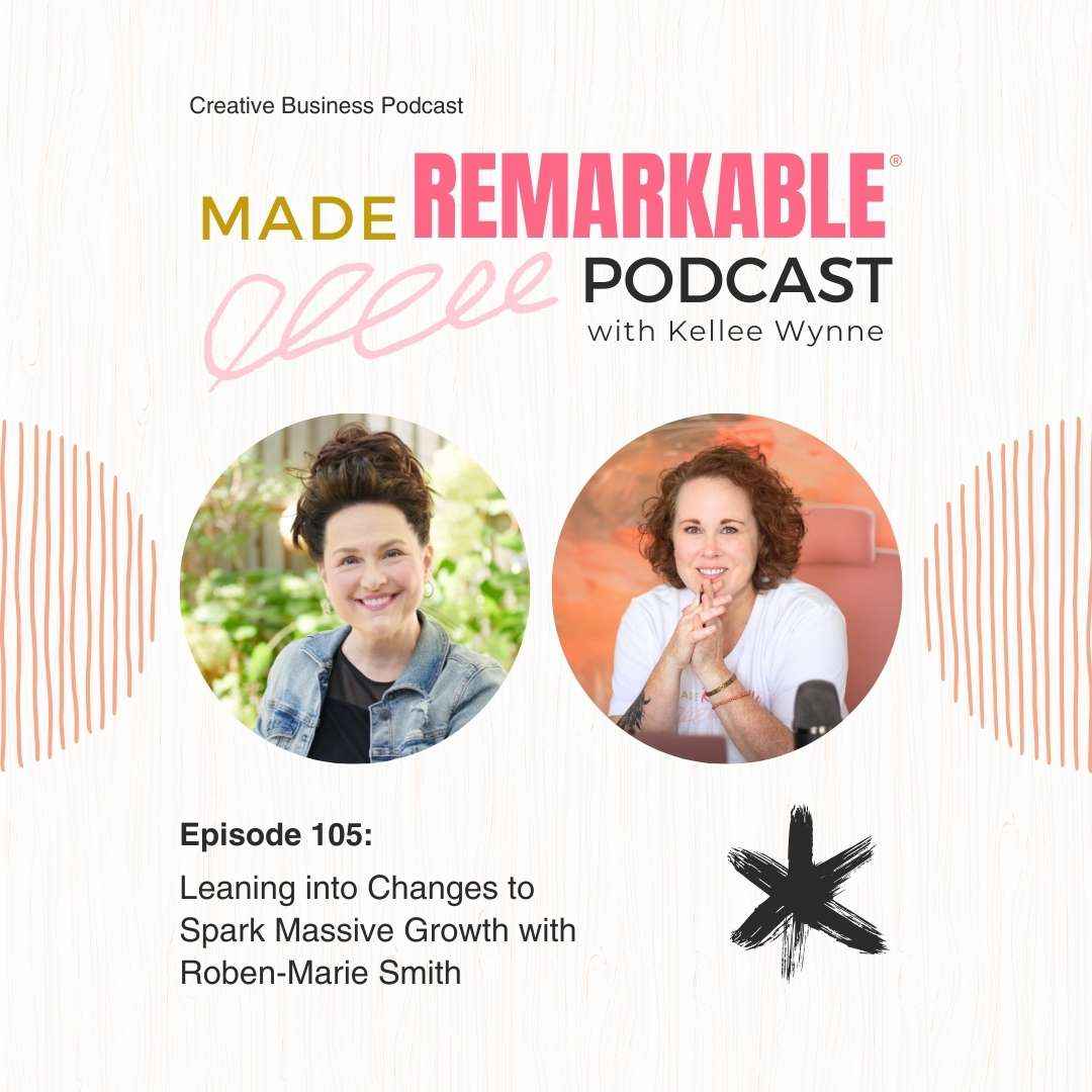 Ep 105 Made Remarkable Roben-Marie Smith