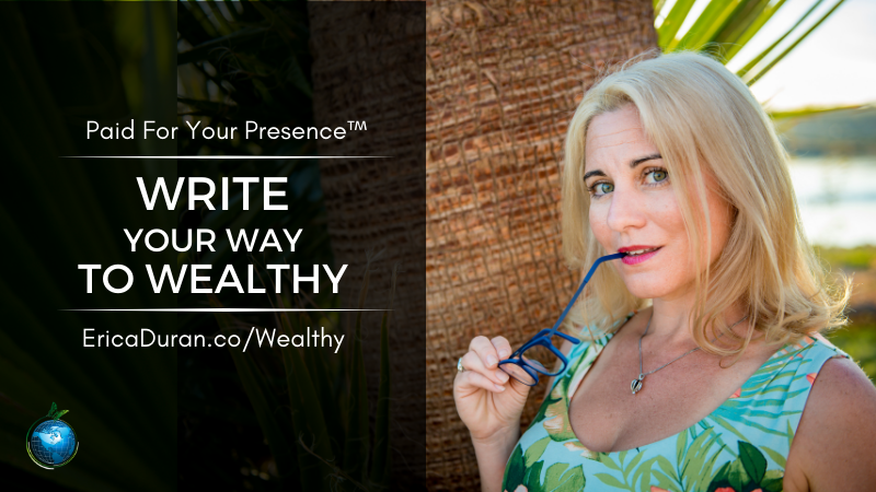 Write Your Way To Wealthy | Paid For Your Presence Membership Site | Erica Duran | Simplero Course Images 800 x 450 px 