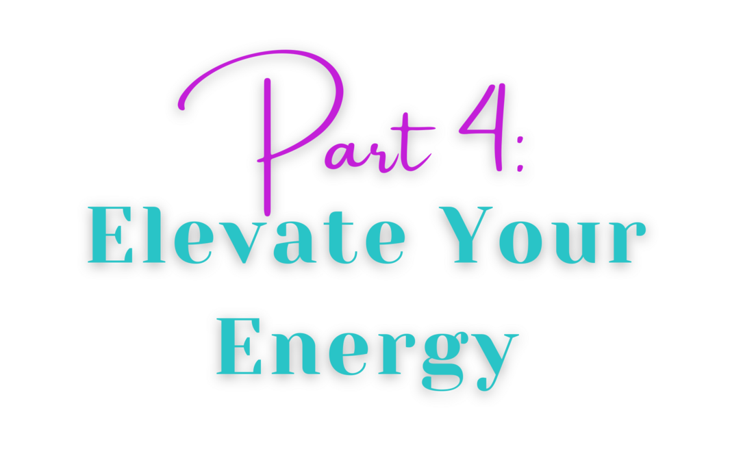 4 Elevate Your Energy