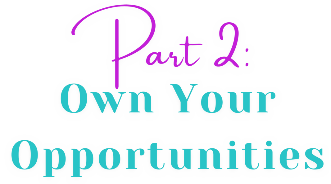 2 Own Your Opportunities
