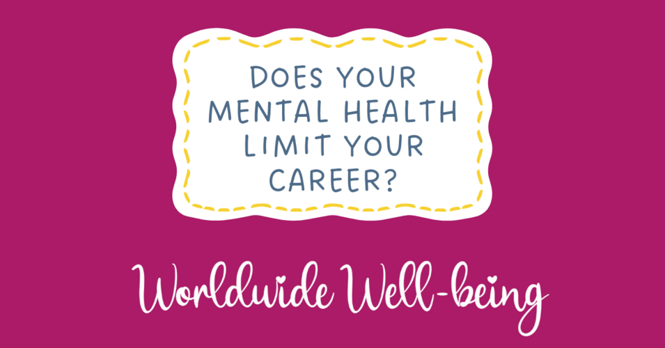 Blog does your mental health limit your career