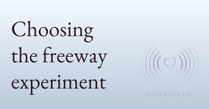 An experiment with “choosing the freeway”