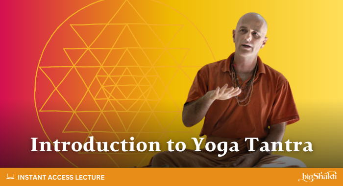 700 Lecture - Introduction to Yoga Tantra (1)