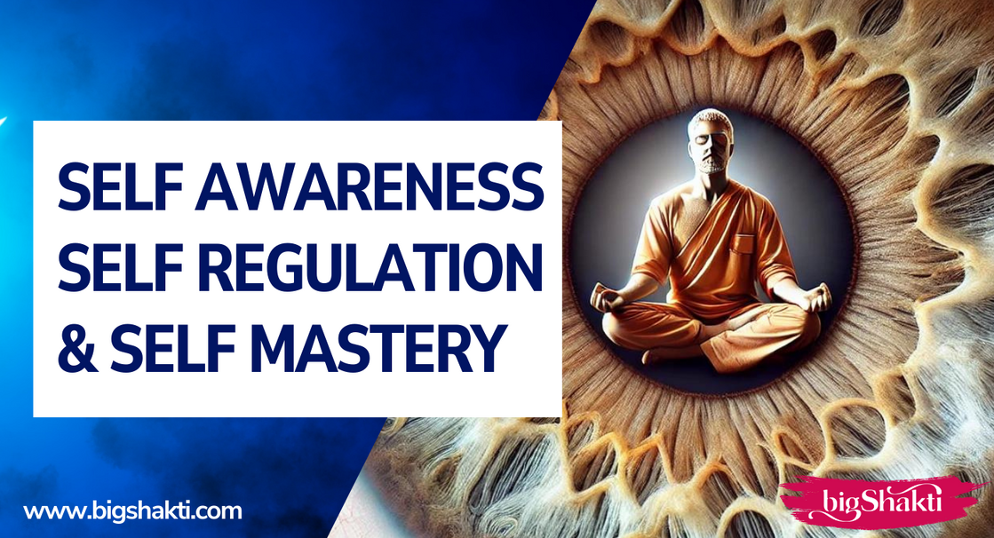 PODCAST 13. SELF AWARENESS SELF REGULATION SELF MASTERY 1400