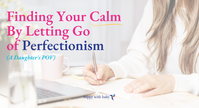 Finding Your Calm By Letting Go of Perfectionism