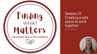 Session 21: Creating a safe space
