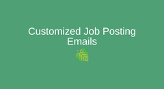 Customized job posting emails