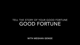 GFM Tell The Story of Your Good Fortune