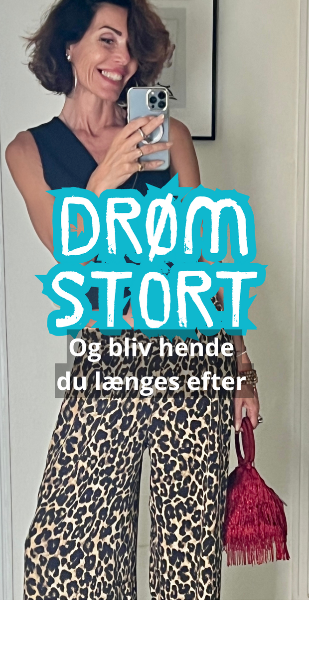 DRØM STORT