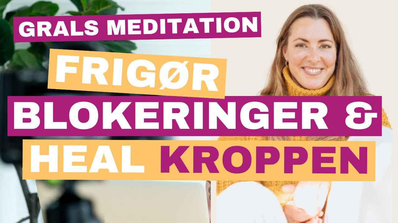 Grals medittion - Frigør blokeringer heal kroppen -thumbnail