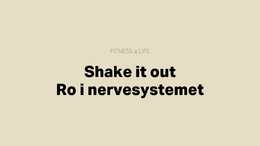 shake it out ro i nervesystemet - Redigeret