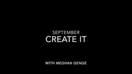 CREATE IT September