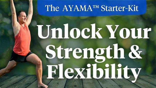 Unlock Strength & Flexibility_AYAMA Starter Kit