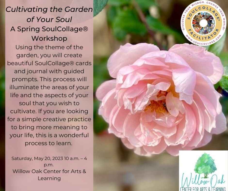 Cultivating the Garden of Your Soul A Spring SoulCollage® Workshop copy