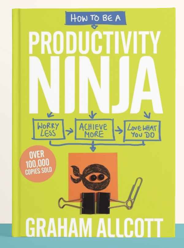 Graham Allcott - How To Be A Productivity Ninja Cover