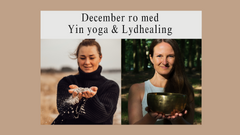 December ro med yin og lyd 8.12.24