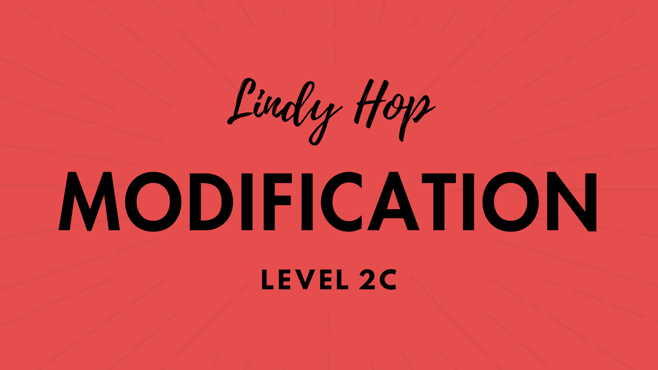 Lindy Hop 2C - Modification