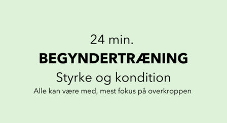 Begynder 24 min
