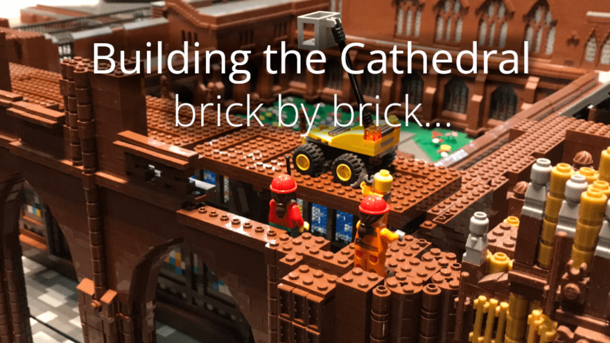 Building the cathedral