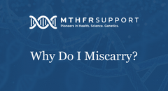 Why Do I Miscarry