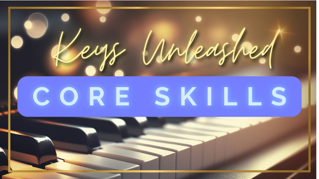 Keys Unleashed Core Skills