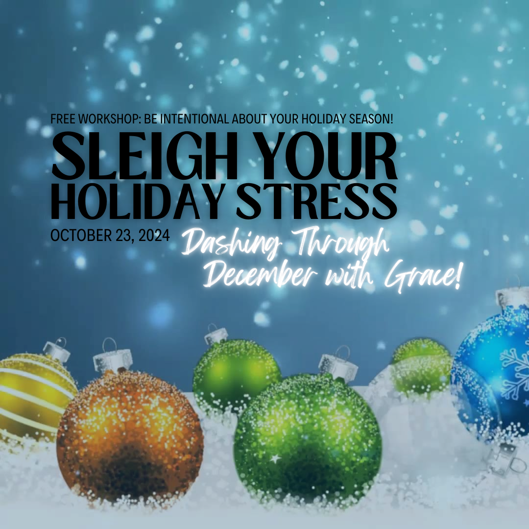 Copy of Sleigh Your Holiday Stress Workshop