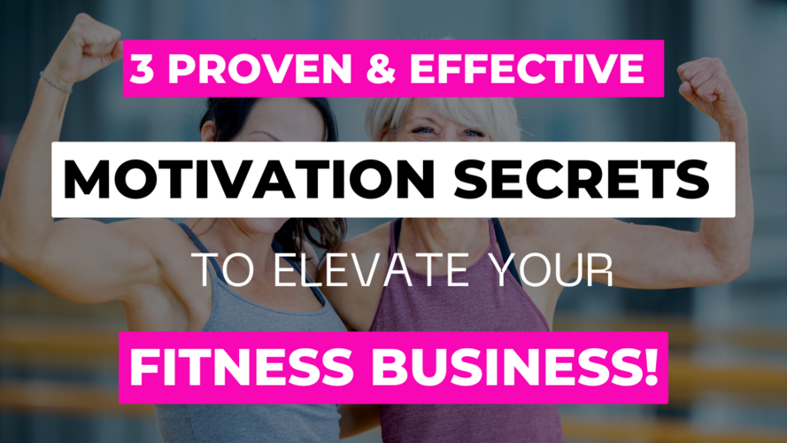 Episode 5 - 3 Proven Motivation secrets to Elevate Your Fitness Business